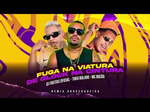 🔵FUGA NA VIATURA DE GLOCK NA CINTURA - MC BOCÃO - DJ FREITAS OFICIAL - TEKO BOLADO - VIRAL TIKTOK