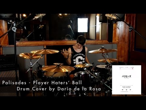 Palisades - Player Haters' Ball (Drum Cover by Darío de la Rosa)