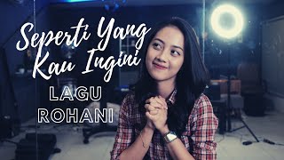 SEPERTI YANG KAU INGINI (LAGU ROHANI) - MICHELA THEA COVER