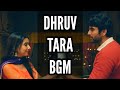 Dhruv Tara BGM Ep 63