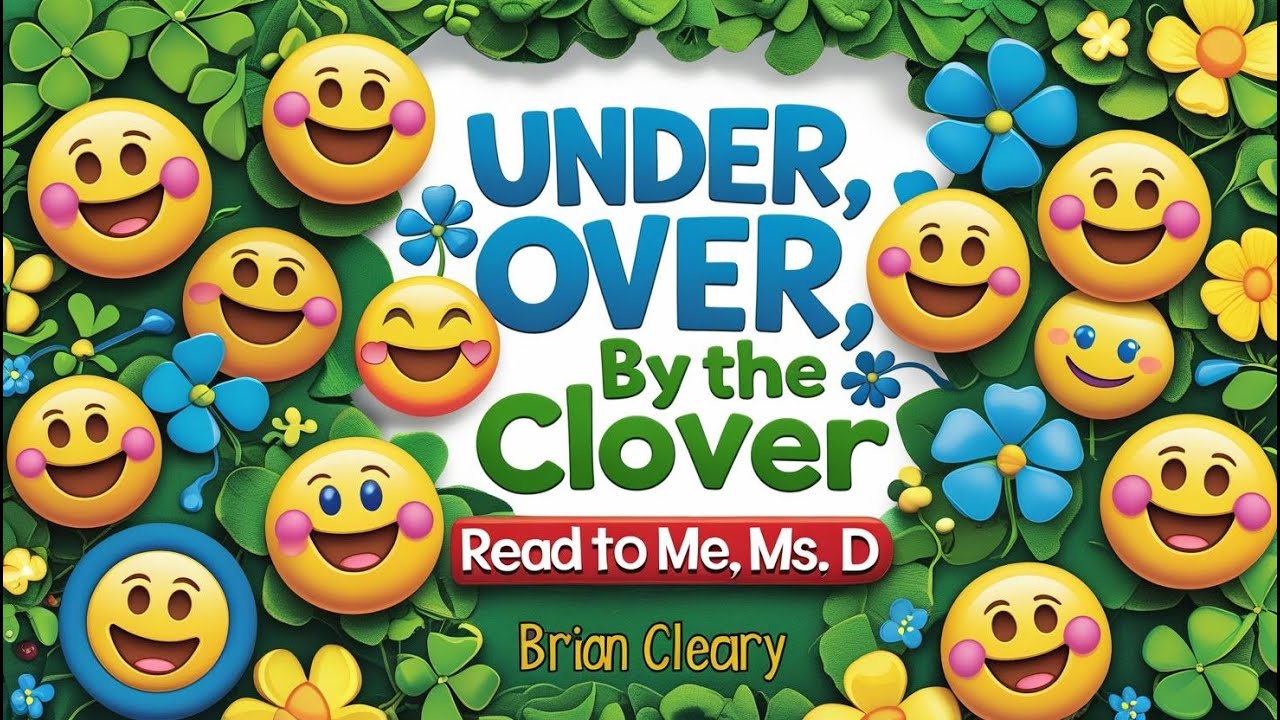 Under, Over, By the Clover: What is a Preposition? by Brian P. Cleary: