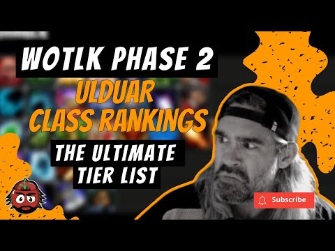 The ULTIMATE WOTLK Phase 2 Ulduar Class Ranking Tier List - ALL CLASSES COVERED!