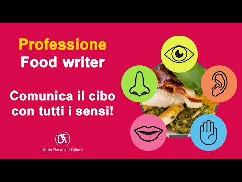 Professione food writer: comunica il cibo con tutti i sensi!