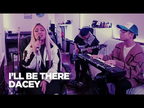 Dacey | I'll Be There | The Intro