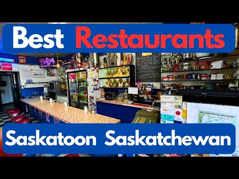 The Best Restaurants in Saskatoon, Saskatchewan