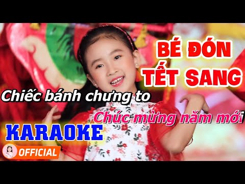 Karaoke Bé Đón Tết Sang - Nhạc Xuân Thiếu Nhi Dễ Hát Dành Cho Bé - Bé Candy Ngọc Hà