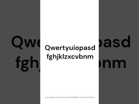 How to Pronounce Qwertyuiopasdfghjklzxcvbnm? 