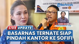 Basarnas Ternate Siap Boyong Kantor Pindah ke Sofifi, Ikuti Arahan Gubernur Maluku Utara Sherly Laos
