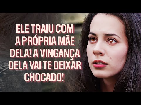 😱Ele Traiu com a Própria Mãe Dela!😳 | Filme dublado completo | Filme romântico em Português