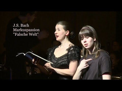 Falsche Welt aus der Markuspassion BWV 247