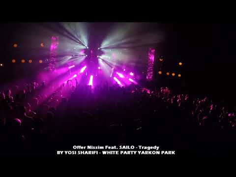 Offer Nissim Feat SAILO - Tragedy 21.9.17