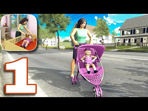Real Mother Simulator 3D - Baby Care Games 2020 Gameplay Walkthrough Part 1 Episode 1