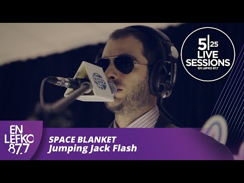 525 Live Sessions : Space Blanket - Jumping Jack Flash | En Lefko 87.7