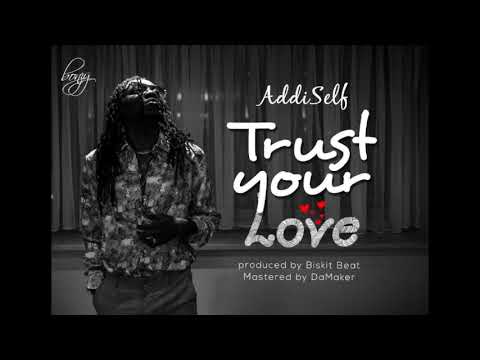 Addi Self - Trust Your Love (Audio Slide)