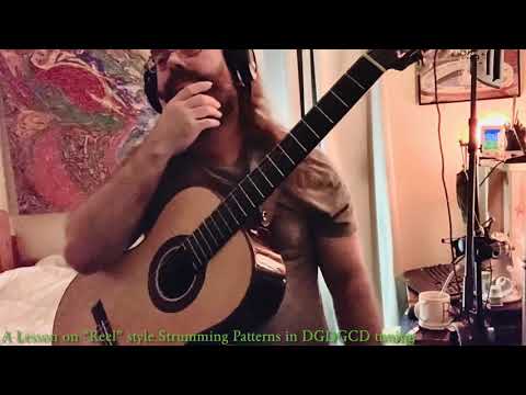 A lesson on strumming patterns for Irish and Celtic Reels in DGDGCD tuning