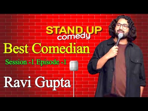Stand-Up Comedy | Best Comedy Performance Ravi Gupta | session 1 episode 1 | Comedy Show 