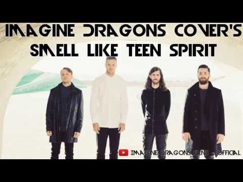 Imagine Dragons Cover - Smell Like Teen Spirit (Nirvana)