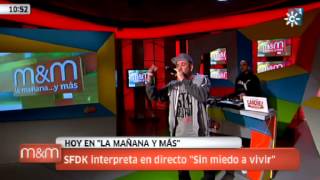 &quot;Sin miedo a vivir&quot;, SFDK en directo en M&amp;M de CanalSur TV