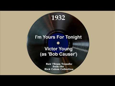 1932 Victor Young (as ‘Bob Causer’) - I’m Yours For Tonight (Frank Luther, vocal)