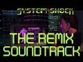 System Shock 1 - The Remix Soundtrack 