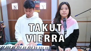 Download lagu Takut - Vierra | by Nadia & Yoseph (NY Cover) mp3 Download lagu Takut - Vierra | by Nadia & Yoseph (NY Cover) mp3