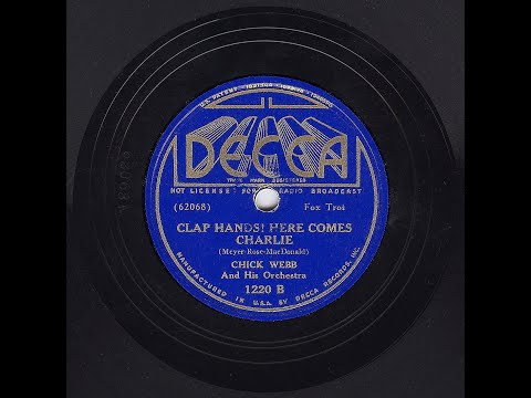 Chick Webb And His Orchestra - Clap Hands! Here Comes Charlie