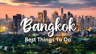 BANGKOK THAILAND (2023)  10 BEST Things To Do In &