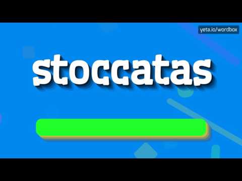 STOCCATAS - HOW TO PRONOUNCE IT?