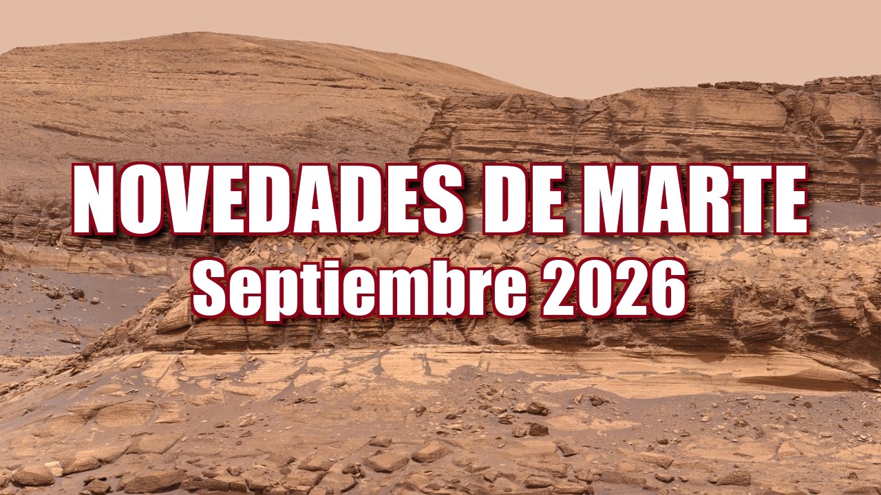 NOVEDADES DE MARTE y Primeras imágenes de Septiembre 2026 - Perseverance & Curiosity
