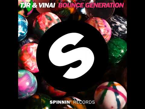 TJR & VINAI - Bounce Generation (Extended Mix)