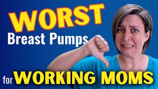 The WORST Breast Pumps for Working Moms | Don't make these m