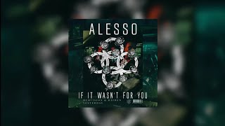 Yesterday vs If It Wasn&#39;t For You (Alesso Mashup) - DubVision &amp; Raiden vs Alesso...