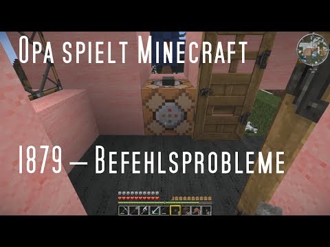 Opa spielt Minecraft 1879 – Befehlsprobleme
