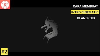 Download lagu Cara Membuat Intro Cinematic Keren Di Kinemaster || PixeLab || Terbaru #2 mp3