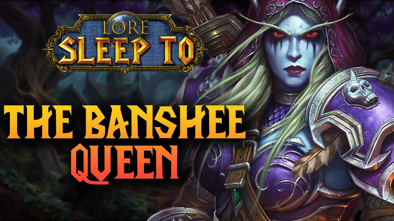 Sylvanas Windrunner: The Banshee Queen | Lore to Sleep To (No AI)