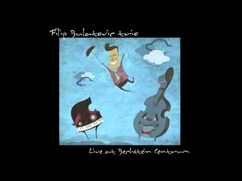 Filip Bulatovich Trio - In Love ( Live At Bechstein House )