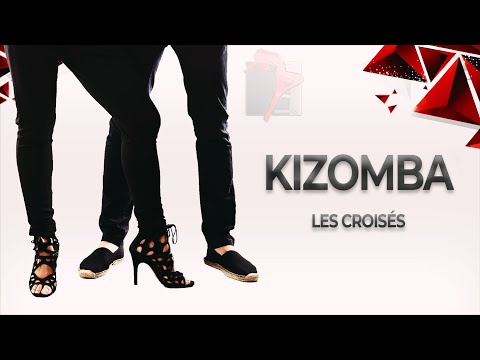 Tuto KIZOMBA : Les croisés - 1ère Partie