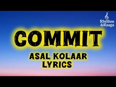 COMMIT - ASAL KOLAAR SONG LYRICS #commit #asalkolaar #trending #songlyrics #music #song #viral