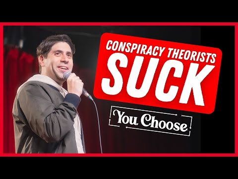Conspiracy Theorists Suck