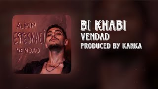 Download lagu Bi Khabi - Vendad | Lyric video mp3 Download lagu Bi Khabi - Vendad | Lyric video mp3