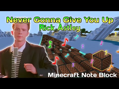Rick Astley - Never Gonna Give You Up (Minecraft Note Block)