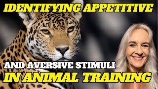 Enhance your Animal Training by Clearly Identifying Appetitive and Aversive Stimuli