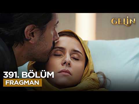 Gelin Dizisi 3. Sezon 391. Bölüm Fragmanı - Ön İzleme Detayları