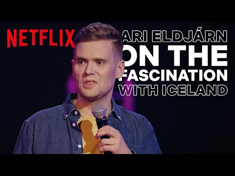Ari Eldjárn on everyone's fascination with Iceland | Netflix