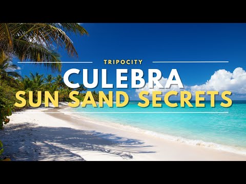 Explore Culebra Puerto Rico: Top Attractions You Must See