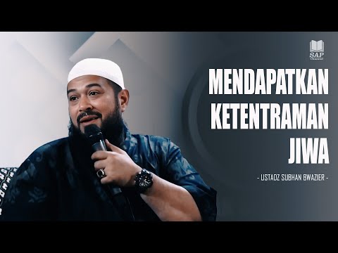 MENDAPATKAN KETENTRAMAN JIWA‼️| USTADZ SUBHAN BAWAZIER