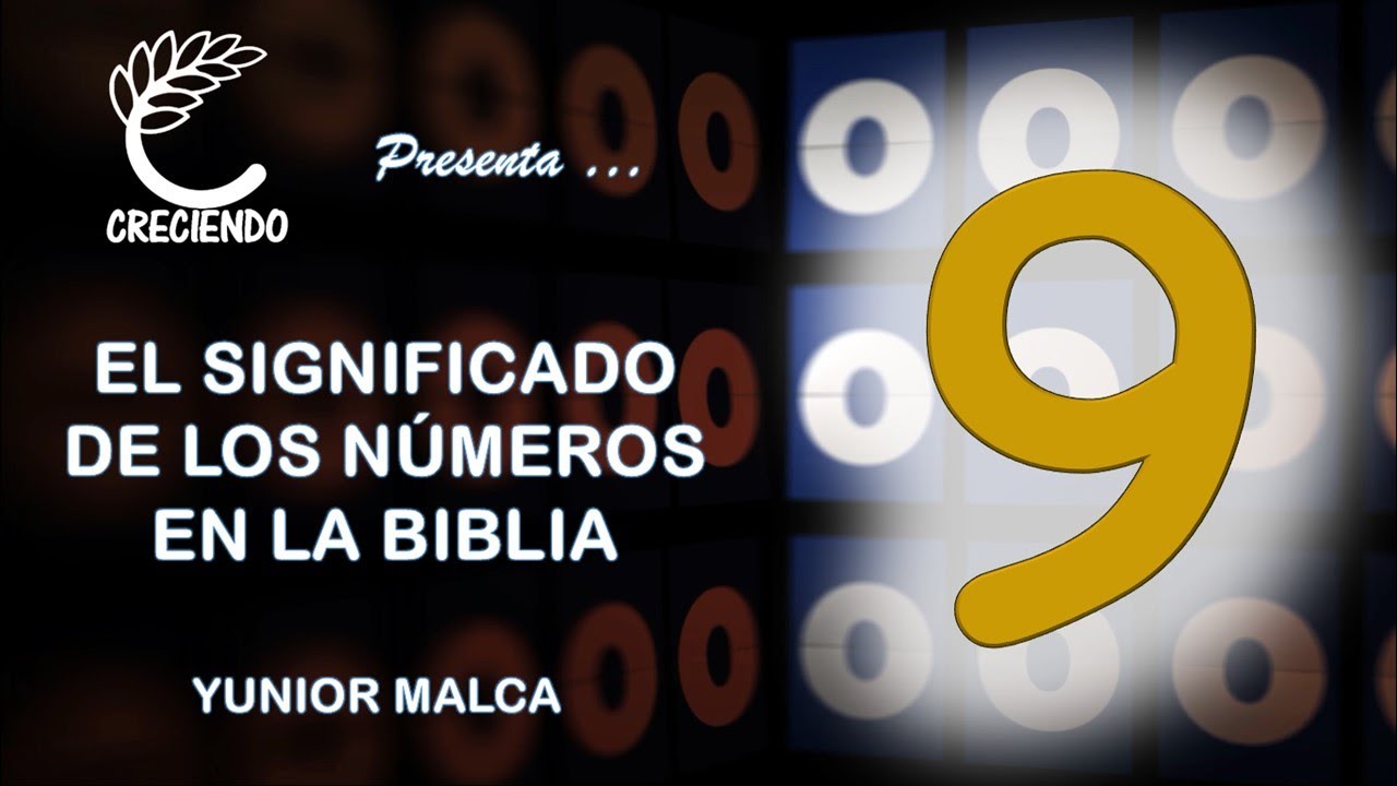 Watch Now El significado del número 9 en la Biblia El significado del número 9 en la Biblia