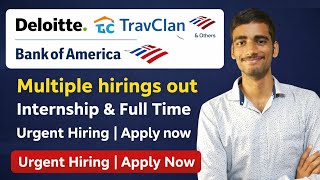 Deloitte, Bank of America & TravClan Hiring 🔥 Freshers Apply Now (Internship + Full Time)