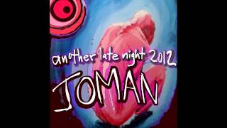 Joman - Another Late Night 2012 (FTampa Remix)
