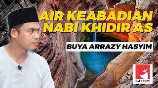Download lagu AIR KEABADIAN NABI KHIDIR AS - BUYA DR. ARRAZY HASYIM, MA mp3